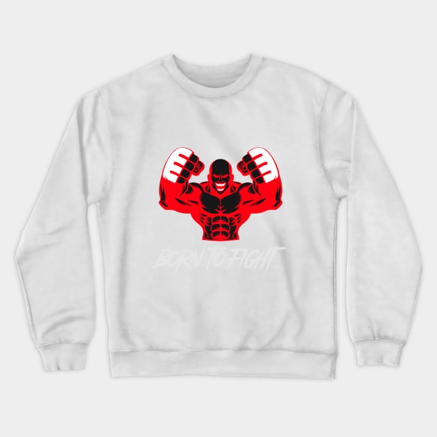 Born to fight Crewneck Sweatshirt by Zodiac Mania
